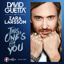 David Guetta: This One's For You (feat. Zara Larsson) [Official Song UEFA EURO 2016]