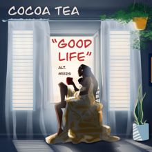 Cocoa Tea: Good Life (Alternate Mix)