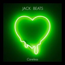 Jack Beats: Careless EP