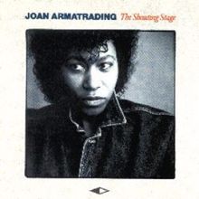Joan Armatrading: The Shouting Stage