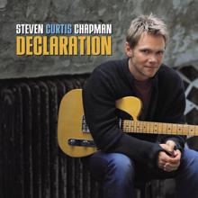 Steven Curtis Chapman: Declaration Of Dependence