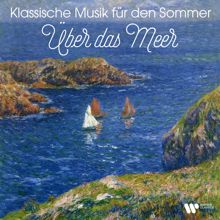 Wolfgang Amadeus Mozart: Klassische Musik für den Sommer - Über das Meer