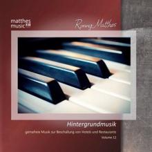 Ronny Matthes: Hintergrundmusik, Vol. 12 - Gemafreie Musik zur Beschallung von Hotels & Restaurants (inkl. Klaviermusik zum Entspannen)