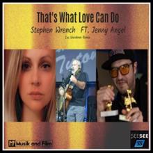 Stephen Wrench: That's What Love Can Do(See See Mix)