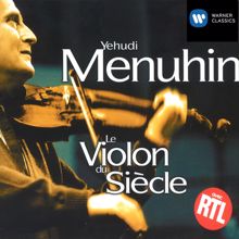 Yehudi Menuhin: le violon du siecle