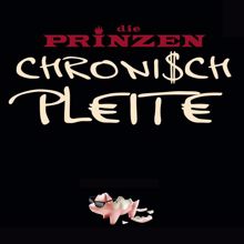 Die Prinzen: Chronisch Pleite