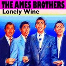 The Ames Brothers: Lonely Wine