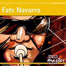 Fats Navarro: Beyond Patina Jazz Masters: Fats Navarro