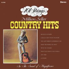 101 Strings Orchestra: 101 Strings Play Million Seller Country Hits (Remastered from the Original Master Tapes)