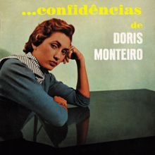 Doris Monteiro: Confidências de Dóris Monteiro