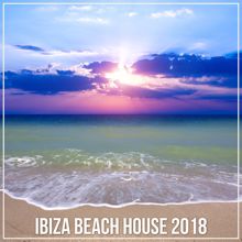 Ibiza House Party: Ibiza Beach House 2018