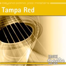 Tampa Red: Shake It Up A Little