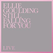 Ellie Goulding: Still Falling For You (Live)