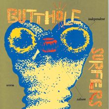 Butthole Surfers: You Don't Know Me