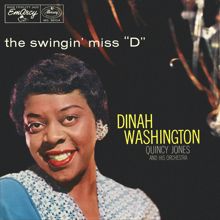 Dinah Washington, Quincy Jones And His Orchestra: The Swingin' Miss "D"