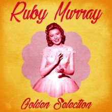 Ruby Murray: Let Me Go Lover (Remastered)