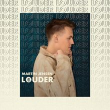 Martin Jensen: Louder