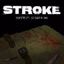 Stroke: Chapitre 1er - Le clan du doc