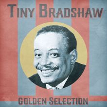 Tiny Bradshaw: Gravy Train (Remastered)