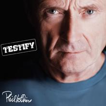 Phil Collins: Testify (2016 Remaster)