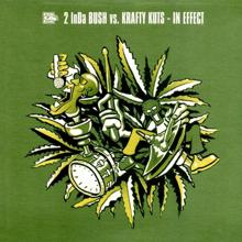 2 Inda Bush: In Effect (Krafty Kuts Remix)