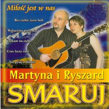 Martyna i Ryszard Smaruj: Lubie z toba milczec