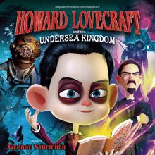 George Streicher: Howard Lovecraft And The Undersea Kingdom (Original Motion Picture Soundtrack)