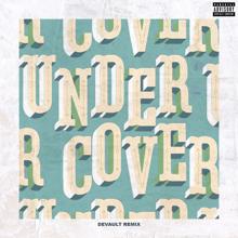 Kehlani: Undercover (Devault Remix)