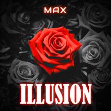 Max: Illusion