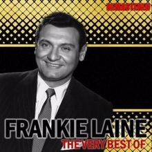 Frankie Laine: The Very Best of Frankie Laine (Remastered)