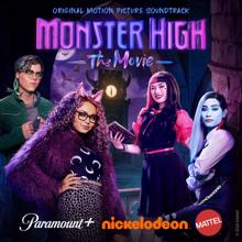Monster High: Monster High the Movie (Original Film Soundtrack)