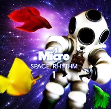 Micro: Space Rhythm 1