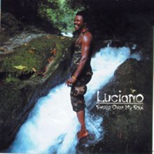 Luciano: Sweep Over My Soul