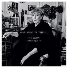 Marianne Faithfull: The Gypsy Faerie Queen