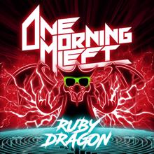 One Morning Left: Ruby Dragon