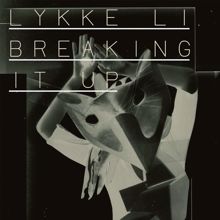 Lykke Li: Breaking It Up (Edit)