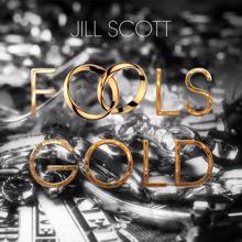 Jill Scott: Fool's Gold