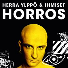 Herra Ylppö & Ihmiset: Horros