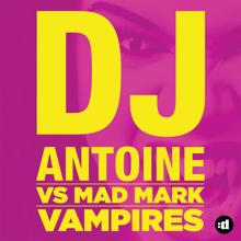 DJ Antoine vs Mad Mark: Vampires