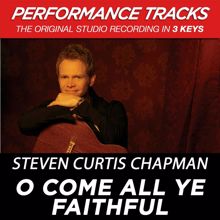 Steven Curtis Chapman: O Come All Ye Faithful (Performance Tracks)