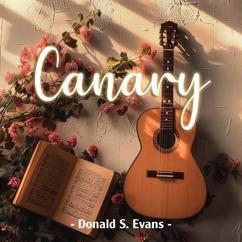 Donald S. Evans: Canary