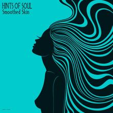 Hints of Soul: Smoothed Skin