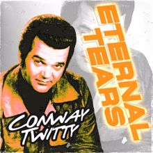 Conway Twitty: Eternal Tears