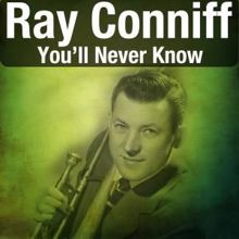 Ray Conniff: You'll Never Know