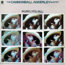 Cannonball Adderley Quintet: Music, You All