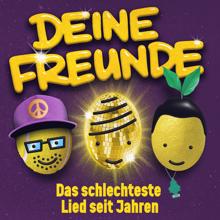 Deine Freunde: Das schlechteste Lied seit Jahren