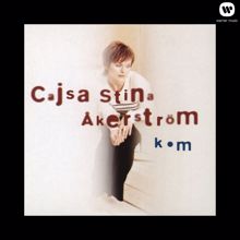 Cajsa Stina Åkerström: Kom