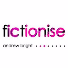 Andrew Bright: Fictionise
