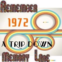 The Memory Lane: Remember 1972: A Trip Down Memory Lane...