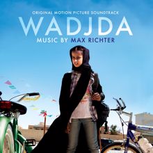Max Richter: Wadjda (Original Motion Picture Soundtrack)